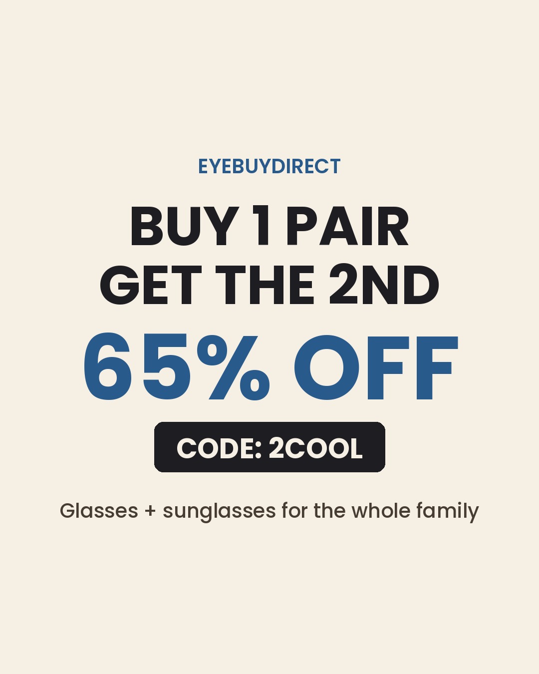 Eyebuydirect Buy 1, Get the 2nd 65% Off